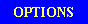 Text Box: OPTIONS